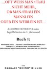 Buchcover ...oft weiß man/frau mehr, ob man/frau ein Männlein oder ein Weiblein ist... / ...oft weiß man/frau nicht mehr, ob man/f