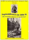 Buchcover maritime gelbe Reihe bei Jürgen Ruszkowski / Segelschiffreisen um 1850-70 - Die Seefahrt unserer Großväter