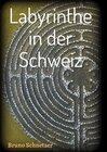Buchcover Labyrinthe in der Schweiz