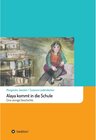 Buchcover Alaya kommt in die Schule / Sinnige Geschichten von Margarete Jaeckel Bd.7