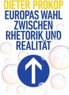 Buchcover Europas Wahl zwischen Rhetorik und Realität