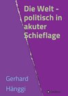 Buchcover Die Welt - politisch in akuter Schieflage