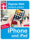 Buchcover iPhone und iPad - Alle Einstellungen & Funktionen - Mit Schritt-für-Schritt-Anleitungen für alle Innovationen und Tricks