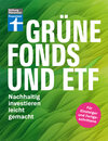 Buchcover Grüne Fonds und ETF - Geld anlegen mit Nachhaltigkeit - Anlagestrategien, Ratings und Banken für Ihre Geldanlage
