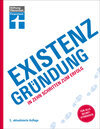 Buchcover Existenzgründung - Förderung, Finanzplanung, Marketing, Recht & Steuern, Unternehmensgründung für Einsteiger