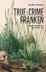 Buchcover True Crime Franken (eBook)