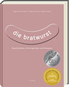 Buchcover Die Bratwurst - ausgezeichnet mit dem GAD Silber 2023 - Deutscher Kochbuchpreis 2023 Silber