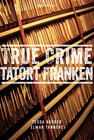 Buchcover True Crime Tatort Franken (eBook)