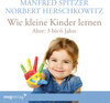 Buchcover Wie kleine Kinder lernen - von 3-6 Jahren