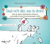 Buchcover Glaub nicht alles, was du denkst