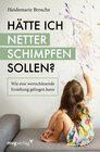 Buchcover Hätte ich netter schimpfen sollen?