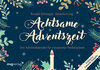Buchcover Achtsame Adventszeit. Exklusive Amazon-Ausgabe. Softcover
