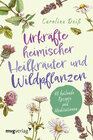 Buchcover Urkräfte heimischer Heilkräuter und Wildpflanzen