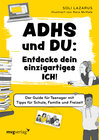 Buchcover ADHS und du: Entdecke dein einzigartiges Ich!