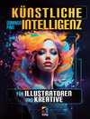 Buchcover Künstliche Intelligenz für Illustratoren und Kreative