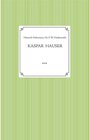 Buchcover Kaspar Hauser. Beobachtet und dargestellt in der letzten Zeit seines Lebens von seinem Religionslehrer und Beichtvater
