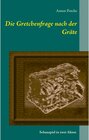 Buchcover Die Gretchenfrage nach der Gräte