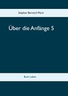 Buchcover Über die Anfänge 5