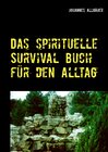 Buchcover Das spirituelle Survival Buch für den Alltag