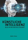 Buchcover Künstliche Intelligenz Blick in die digitale Zukunft