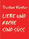 Buchcover Liebe und Rache sind süss