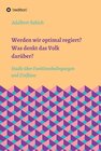 Buchcover Werden wir optimal regiert? Was denkt das Volk darüber?