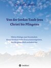 Buchcover Von der Jordan Taufe Jesu Christi bis Pfingsten