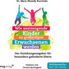Buchcover Wie anstrengende Kinder zu großartigen Erwachsenen werden