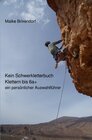 Buchcover Kein Schwerkletterbuch - Klettern bis 6a+