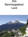 Buchcover Das Berchtesgadener Land