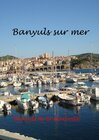 Buchcover Banyuls sur Mer - mediterranes Kleinod am Fuße der Pyrenäen