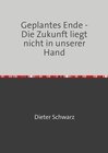 Buchcover Geplantes Ende - Die Zukunft liegt nicht in unserer Hand