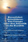 Buchcover Kreuzfahrt Reisefuehrer: Von Europa ueber den Antlantik in die Karibik.