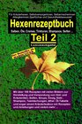 Buchcover Hexenrezeptbuch / Hexenrezeptbuch Teil 2 (HARDCOVER) LUXUSAUSGABE - Salben, Öle, Cremes, Tinkturen, Shampoos selbermache