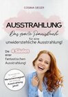 Buchcover Ausstrahlung: DAS GROSSE PRAXISBUCH FÜR EINE UNWIDERSTEHLICHE AUSSTRAHLUNG! Die 4 Säulen einer fantastischen Ausstrahlun