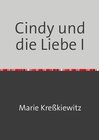 Buchcover cindy und ihr leben / Cindy und die Liebe I