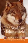 Buchcover Der Wolf im Melonenfeld. Neues aus der zoologischen Forschung