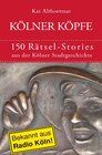 Buchcover Kölner Köpfe. 150 Rätsel-Stories aus der Kölner Stadtgeschichte