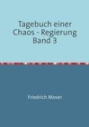Buchcover Tagebuch einer Chaos - Regierung / Tagebuch einer Chaos - Regierung Band 3