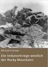 Buchcover Die Indianerkriege westlich der Rocky Mountains