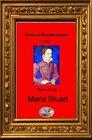 Buchcover Frauen, die Geschichte schrieben / Maria Stuart (Bebildert)