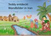 Buchcover Teddy in ... / Teddy entdeckt Wandbilder in Iran