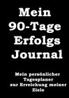 Buchcover Mein 90-Tage Erfolgs-Journal