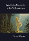 Buchcover Mystische Momente in den Volksmärchen