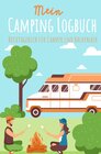 Buchcover Mein Camping Logbuch Reisetagebuch für Camper und Backpacker Urlaub mit dem Wohnmobil Wohnwagen Reisemobil Wohnanhänger 