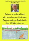 Buchcover maritime gelbe Reihe bei Jürgen Ruszkowski / Reisen vor dem Mast - ein Nautiker erzählt vom Beginn seiner Seefahrt in de