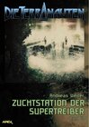 Buchcover DIE TERRANAUTEN, Band 43: ZUCHTSTATION DER SUPERTREIBER / DIE TERRANAUTEN Bd.43