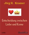 Buchcover Entscheidung zwischen Liebe und Krone