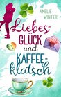 Buchcover Liebesglück und Kaffeeklatsch (eBook, ePUB)