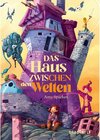 Buchcover Das Haus zwischen den Welten